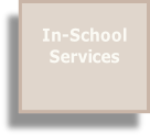 In-School Services